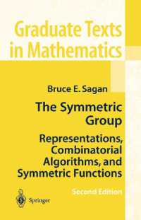 The Symmetric Group : Representations, Combinatorial Algorithms, and Symmetric Functions (Graduate Texts in Mathematics) （2ND）