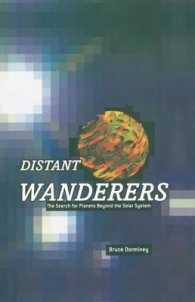 Distant Wanderers : The Search for Planets Beyond the Solar System