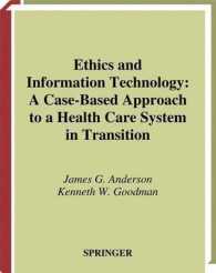 Ethics and Information Technology : A Case-based Approach to a Health Care System in Transition (Health Informatics)