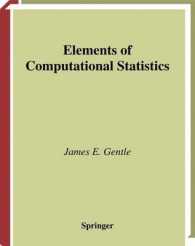 Elements of Computational Statistics (Statistics and Computing)