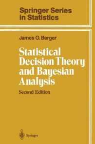 Statistical Decision Theory and Bayesian Analysis (Springer Series in Statistics) （2ND）
