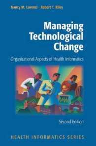 Managing Technological Change : Organizational Aspects of Health Informatics (Health Informatics) （2ND）