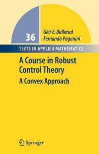 A Course in Robust Control Theory : A Convex Approach (Texts in Applied Mathematics)