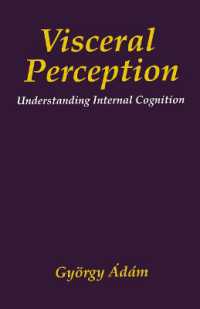 Visceral Perception : Understanding Internal Cognition (The Springer Series in Behavioral Psychophysiology and Medicine)