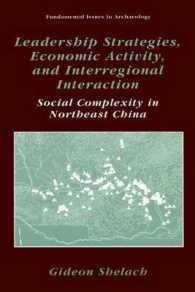 Leadership Strategies, Economic Activity, and Interregional Interaction : Social Complexity in Northeast China (Fundamental Issues in Archaeology)