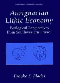 Aurignacian Lithic Economy : Ecological Perspectives from Southwestern France (Interdisciplinary Contributions to Archaeology)