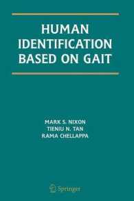 歩行による個人認証<br>Human Identification Based on Gait (International Series on Biometrics) 〈Vol.4〉