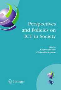 Perspectives and Policies on ICT in Society : An Ifip Tc9 (Computers and Society) Handbook (Ifip Advances in Information and Communication Technology)