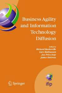Business Agility and Information Technology Diffusion : Ifip Tc8 Wg 8.6 International Working Conference, May 8-11, 2005, Atlanta, Georgia, USA (Ifip