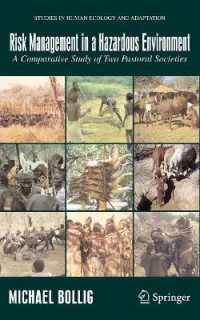 Risk Management in a Hazardous Environment : A Comparative Study of Two Pastoral Societies (Studies in Human Ecology and Adaptation)