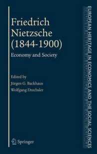 Friedrich Nietzsche (1844-1900) : Economy and Society (The European Heritage in Economics and the Social Sciences)
