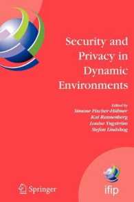 Security and Privacy in Dynamic Environments : Proceedings of the Ifip Tc-11 21st International Information Security Conference (Sec 2006), 22-24 May