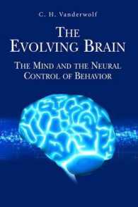 The Evolving Brain : The Mind and the Neural Control of Behavior