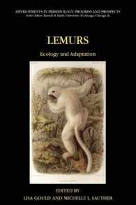 Lemurs : Ecology and Adaptation (Developments in Primatology: Progress and Prospects)