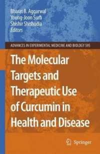 The Molecular Targets and Therapeutic Uses of Curcumin in Health and Disease (Advances in Experimental Medicine and Biology)