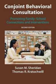 Conjoint Behavioral Consultation : Promoting Family-school Connections and Interventions （2ND）