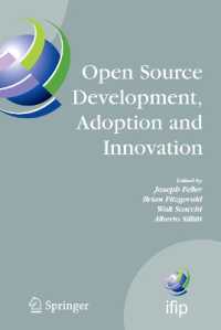 Open Source Development, Adoption and Innovation : Ifip Working Group 2.13 on Open Source Software, June 11-14, 2007, Limerick, Ireland (Ifip Advances