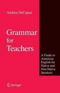 Grammar for Teachers : A Guide to American English for Native and Non-native Speakers