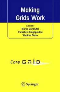 Making Grids Work : Proceedings of the Coregrid Workshop on Programming Models Grid and P2p System Architecture Grid Systems, Tools and Environments 1