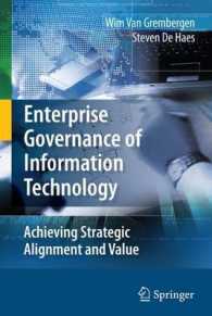 Enterprise Governance of Information Technology : Achieving Strategic Alignment and Value