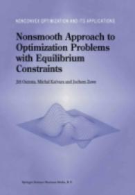 Nonsmooth Approach to Optimization Problems with Equilibrium Constraints : Theory, Applications and Numerical Results (Nonconvex Optimization and Its