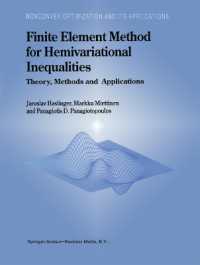 Finite Element Method for Hemivariational Inequalities : Theory, Methods and Applications (Nonconvex Optimization and Its Applications (Closed))