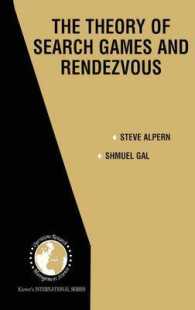 The Theory of Search Games and Rendezvous (International Series in Operations Research & Management Science)