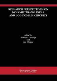 Research Perspectives on Dynamic Translinear and Log-domain Circuits (The Springer International Series in Engineering and Computer Science)