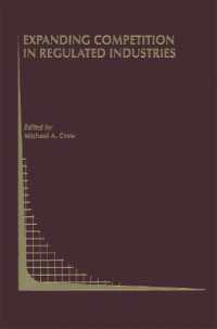 Expanding Competition in Regulated Industries (Topics in Regulatory Economics and Policy)