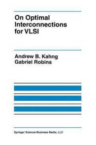 On Optimal Interconnections for VLSI (The Springer International Series in Engineering and Computer Science)
