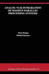 Analog VLSI Integration of Massive Parallel Processing Systems (The Springer International Series in Engineering and Computer Science)