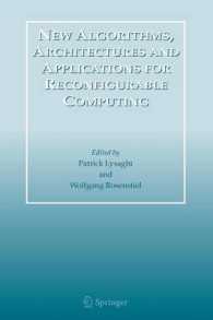 New Algorithms, Architectures and Applications for Reconfigurable Computing