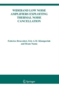 Wideband Low Noise Amplifiers Exploiting Thermal Noise Cancellation (The Springer International Series in Engineering and Computer Science)