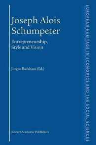 Joseph Alois Schumpeter : Entrepreneurship, Style and Vision (The European Heritage in Economics and the Social Sciences)