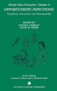 Opportunistic Infections : Toxoplasma, Sarcocystis, and Microsporidia (World Class Parasites)