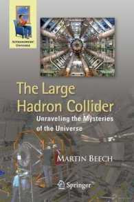 巨大ハドロン衝突器<br>The Large Hadron Collider : Unraveling the Mysteries of the Universe (Astronomers' Universe)