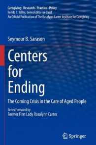 高齢者の介護と政策<br>Centers for Ending : The Coming Crisis in the Care of Aged People