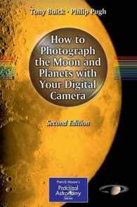 How to Photograph the Moon and Planets with Your Digital Camera (Patrick Moore's Practical Astronomy Series) （2ND）