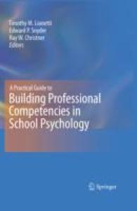 学校心理学における力量開発ガイド<br>A Practical Guide to Building Professional Competencies in School Psychology