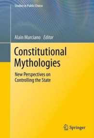 憲法の神話：国家への統制に関する新たな視座<br>Constitutional Mythologies : New Perspectives on Controlling the State (Studies in Public Choice)