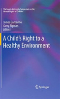 A Child's Right to a Healthy Environment (Loyola University Symposium on the Human Rights of Children) （Reprint）