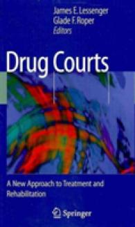 Drug Courts : A New Aproach to Treatment and Rhabilitation
