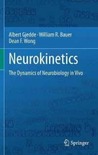 Neurokinetics : The Dynamics of Neurobiology in Vivo