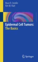 Epidermal Cell Tumors : The Basics