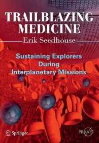 Trailblazing Medicine : Sustaining Explorers During Interplanetary Missions (Springer Praxis Books/Space Exploration)