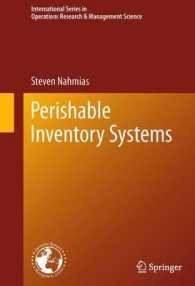 生鮮品の在庫システム<br>Perishable Inventory Systems (International Series in Operations Research and Management Science) 〈Vol. 160〉