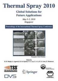 Thermal Spray 2010 : Global Solutions for Future Applications : Proceedings of the International Thermal Spray Conference