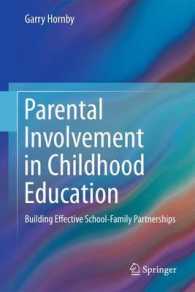 Parental Involvement in Childhood Education : Building Effective School-Family Partnerships