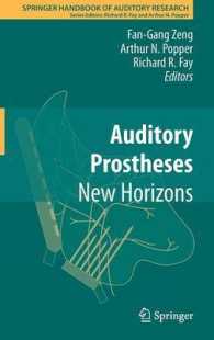 Auditory Prostheses : New Horizons (Springer Handbook of Auditory Research) 〈Vol. 39〉