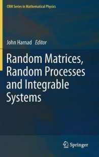 ランダム行列、ランダム過程、可積分系<br>Random Matrices, Random Processes and Integrable Systems (CRM Series in Mathematical Physics)